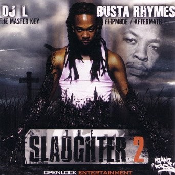 The Slaughter Part.2 — Busta Rhymes