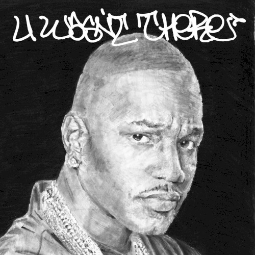 U Wasn't There — Cam'ron