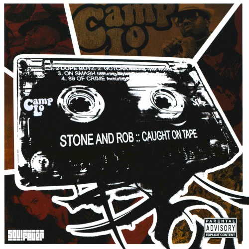 Stone & Rob: Caught on Tape — Camp Lo