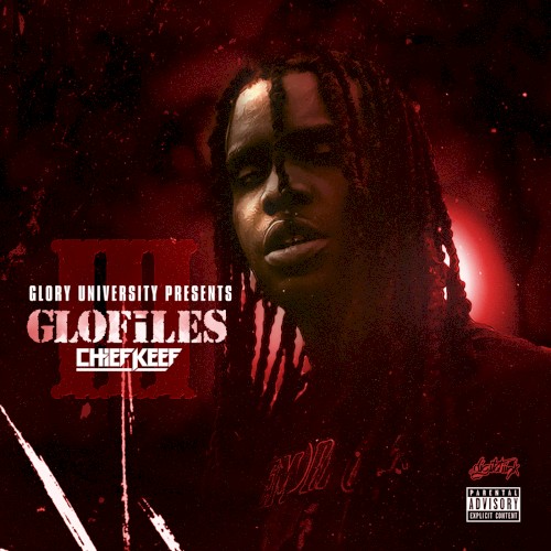 The GloFiles, Pt. 3 — Chief Keef