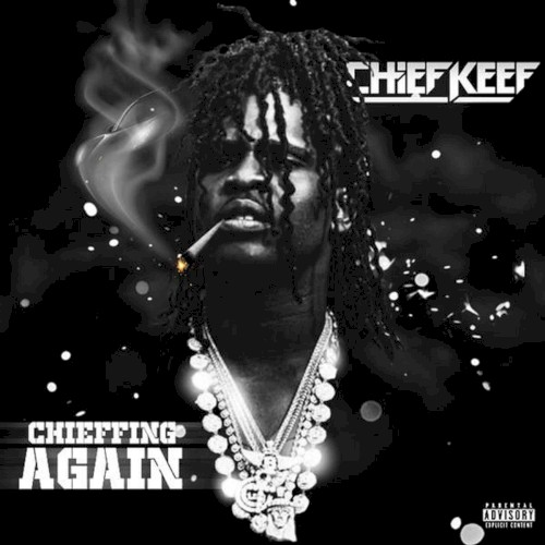 Chieffing Again — Chief Keef