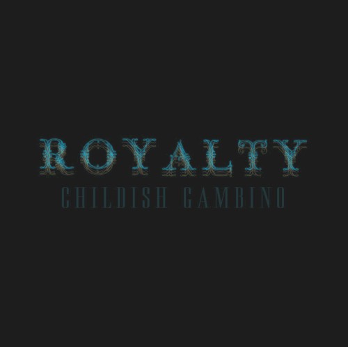 Royalty — Childish Gambino