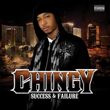 Success & Failure — Chingy