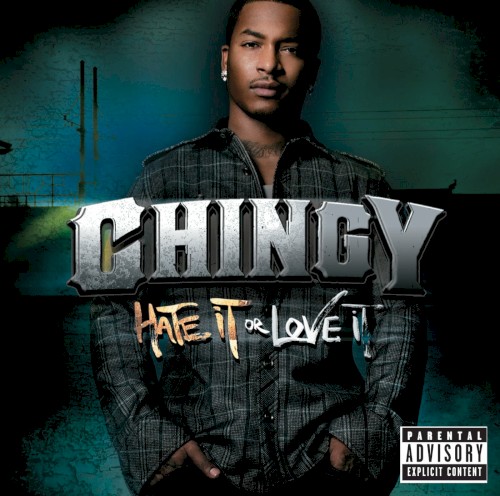 Hate It or Love It — Chingy