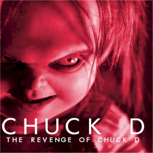 THE REVENGE OF CHUCK D — Chuck D