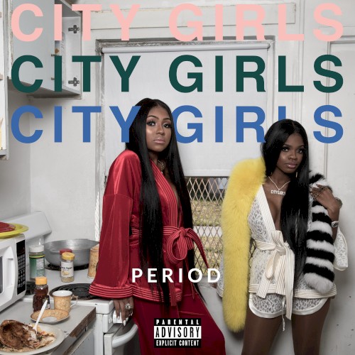 PERIOD — City Girls
