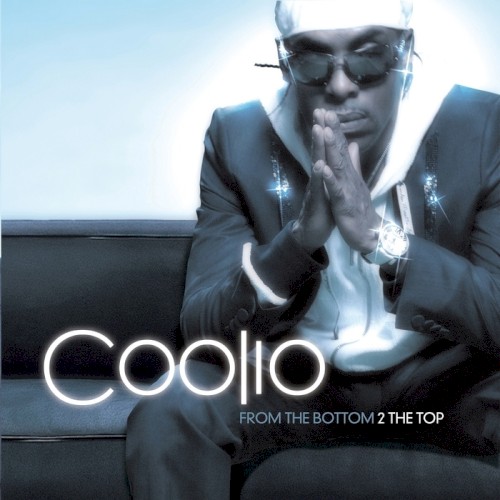 From the Bottom 2 the Top — Coolio