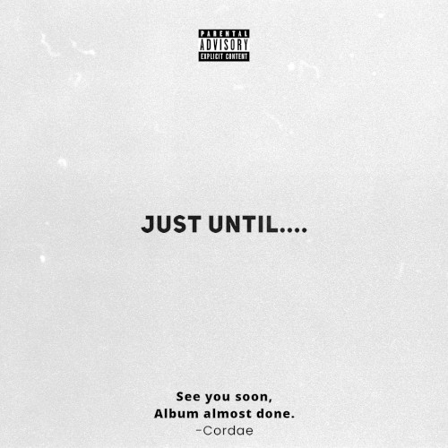 Just Until.... — Cordae