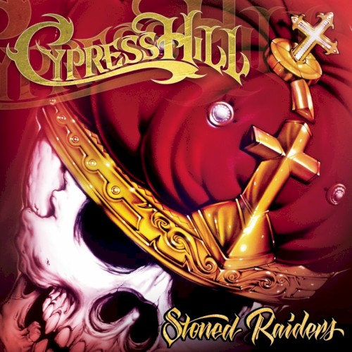 Stoned Raiders — Cypress Hill