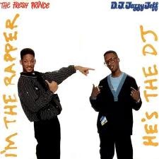 He’s the DJ, I’m the Rapper — DJ Jazzy Jeff & The Fresh Prince
