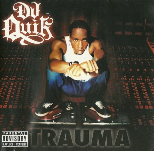 Trauma — DJ Quik