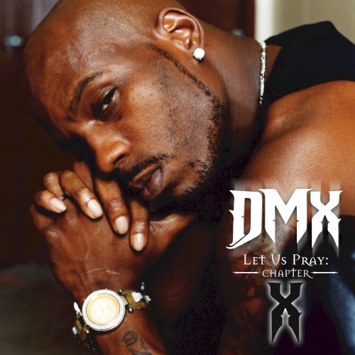 Let Us Pray: Chapter X — DMX