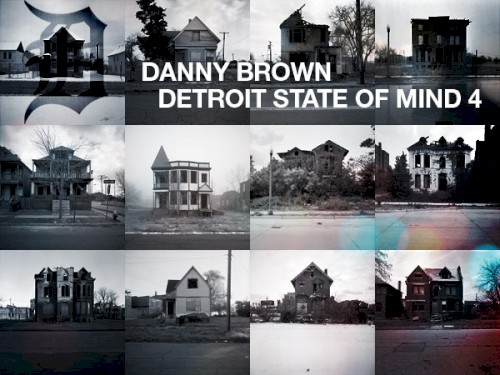 Detroit State of Mind 4 — Danny Brown