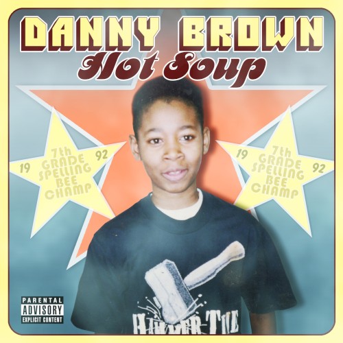 Hot Soup — Danny Brown
