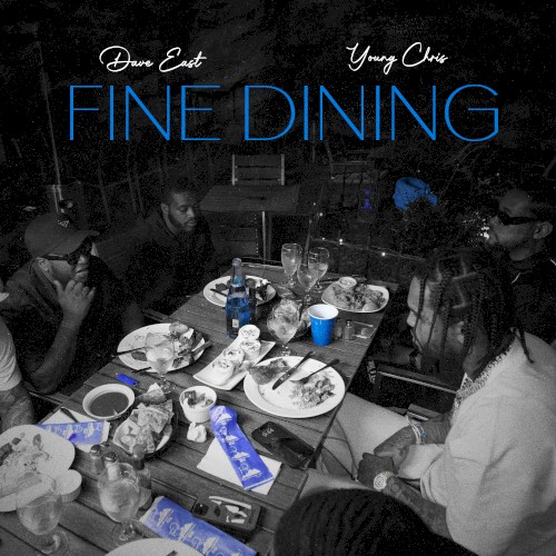 Fine Dining — Dave East