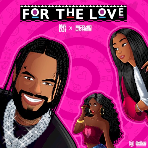 FOR THE LOVE — Dave East