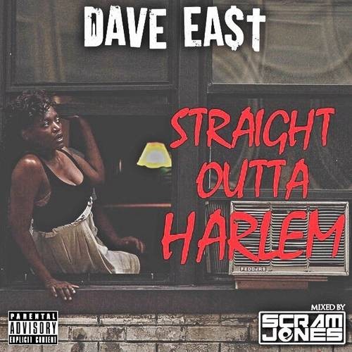 Straight Outta Harlem — Dave East