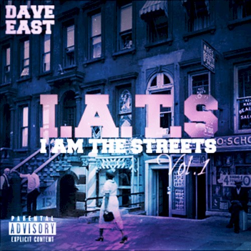 I.A.T.S. (I Am the Streets) — Dave East