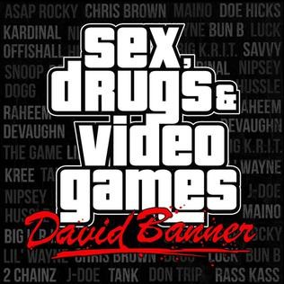 Sex, Drugs & Video Games — David Banner