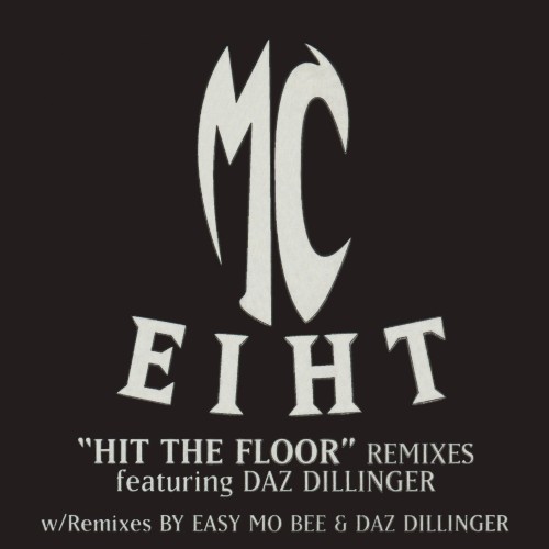 Hit the Floor (Remixes) — MC Eiht