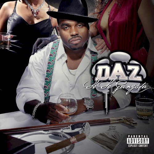 So So Gangsta — Daz Dillinger
