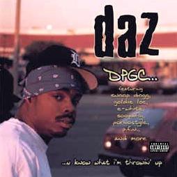 DPGC: U Know What I'm Throwin' Up — Daz Dillinger