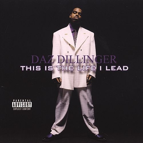 This Is the Life I Lead — Daz Dillinger