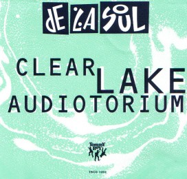 Clear Lake Audiotorium — De La Soul