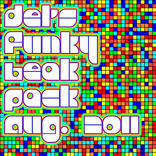 Del's Funky Leak Pack: Aug. 2011 — Del the Funky Homosapien