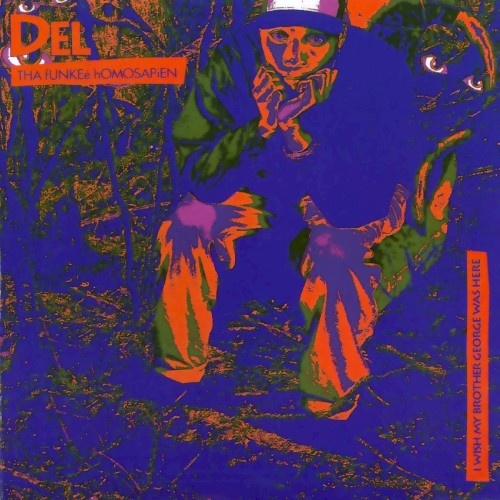 I Wish My Brother George Was Here — Del the Funky Homosapien