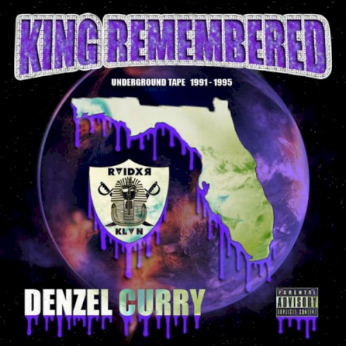 King Remembered Underground Tape: 1991 - 1995 — Denzel Curry
