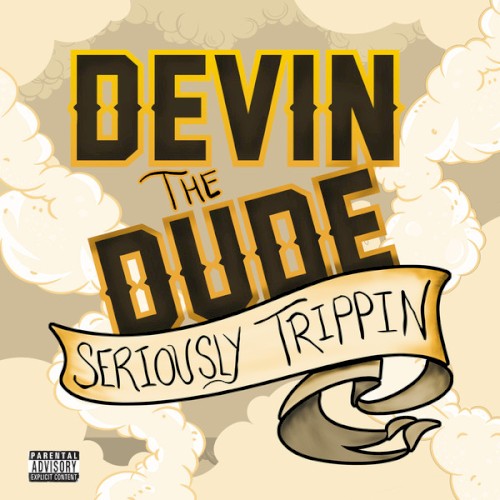 Seriously Trippin — Devin the Dude