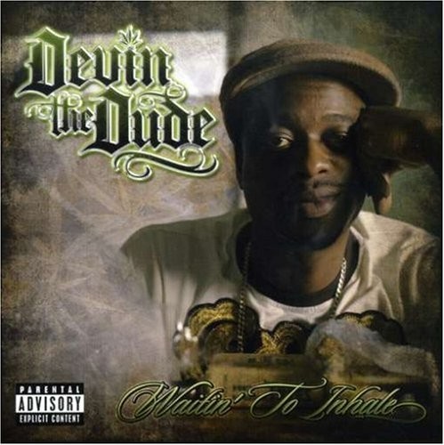 Waitin’ to Inhale — Devin the Dude