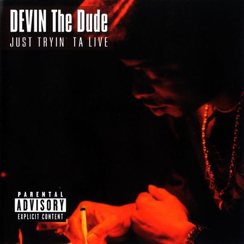 Just Tryin' ta Live — Devin the Dude