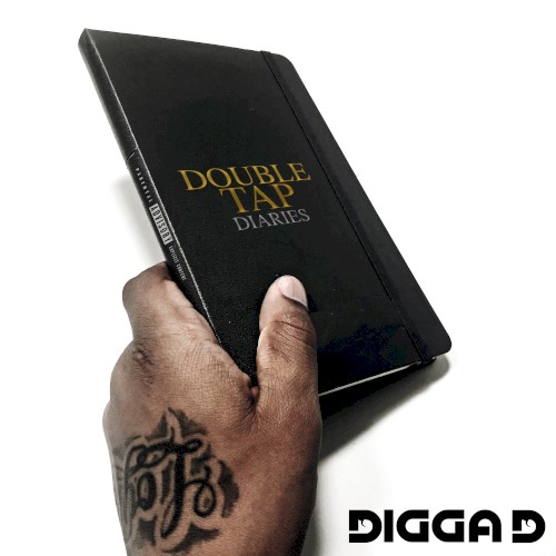Double Tap Diaries — Digga D
