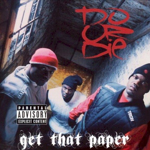 Get That Paper — Do or Die