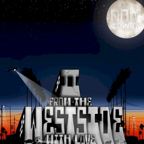 From the Westside With Love II — Dom Kennedy