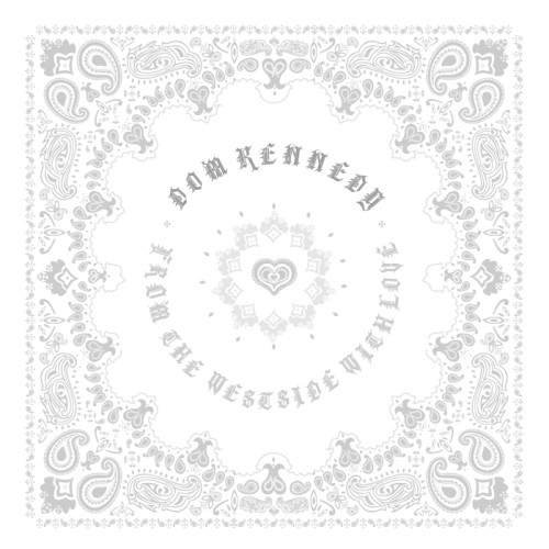 From the Westside With Love — Dom Kennedy