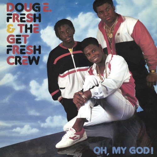 Oh, My God! — Doug E. Fresh