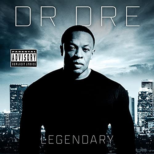 Legendary — Dr. Dre