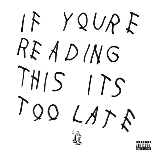 If You’re Reading This It’s Too Late — Drake