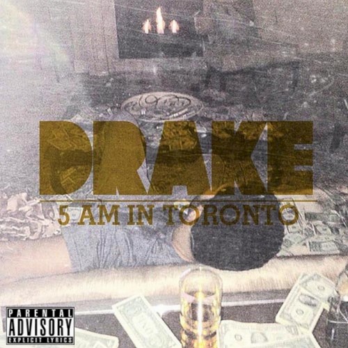 5 AM in Toronto — Drake