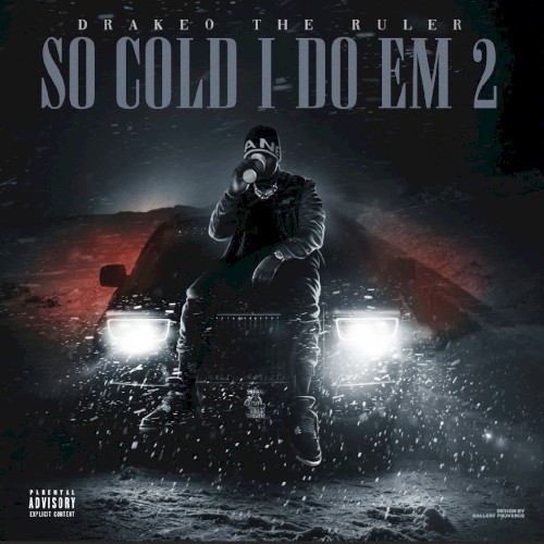 So Cold I Do Em 2 — Drakeo the Ruler