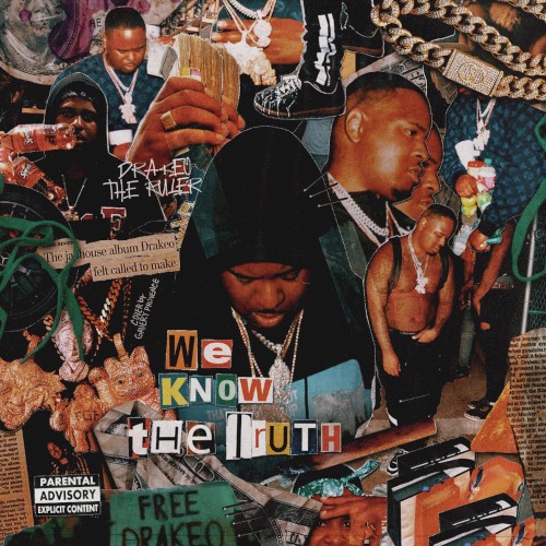 We Know the Truth — Drakeo the Ruler