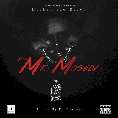 I Am Mr. Mosely — Drakeo the Ruler