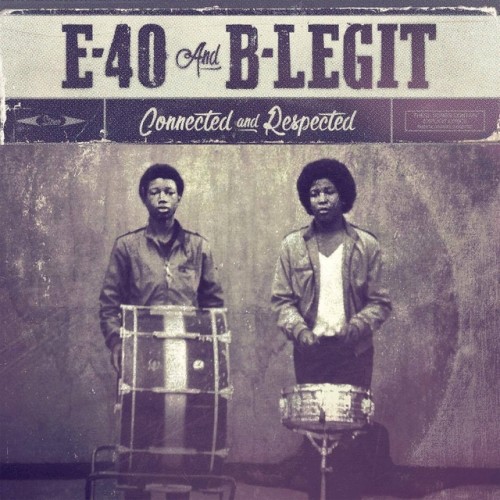 Connected and Respected — E-40