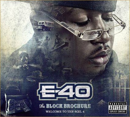 The Block Brochure: Welcome To the Soil, Pt. 4, 5, & 6 — E-40