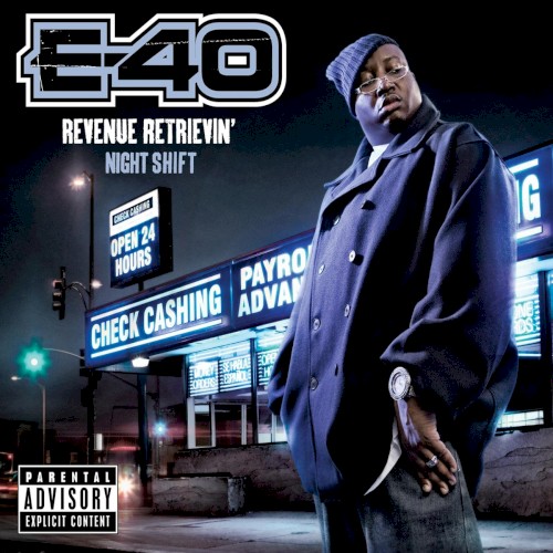 Revenue Retrievin': Night Shift — E-40