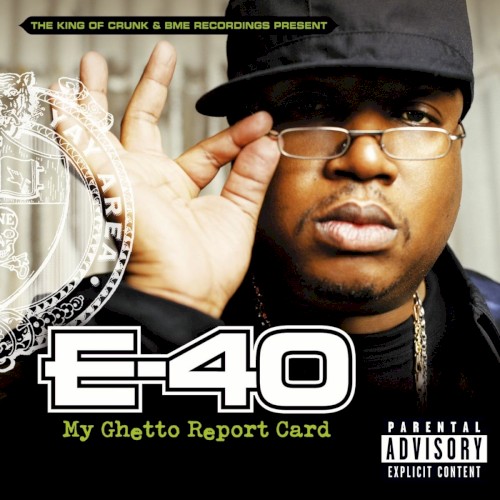 My Ghetto Report Card — E-40