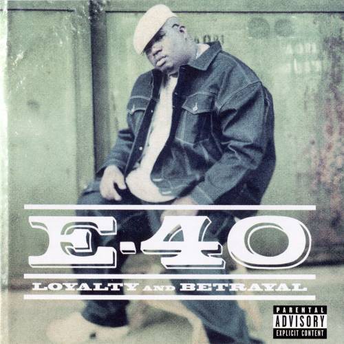 Loyalty and Betrayal — E-40